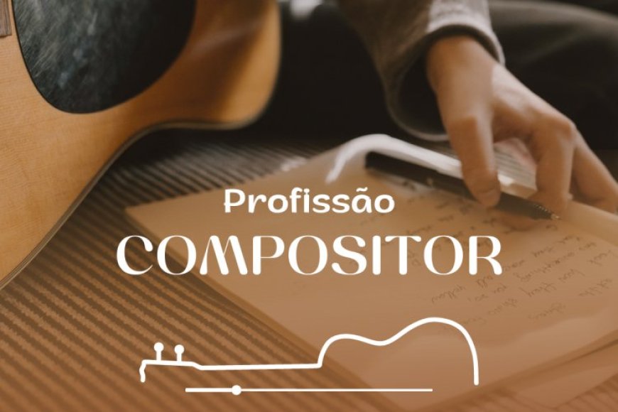 "Compondo Melodias de Sucesso: 6 Dicas para se Tornar um Excelente Compositor"